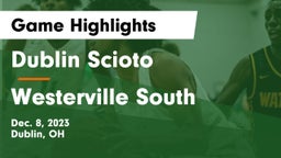 Dublin Scioto  vs Westerville South  Game Highlights - Dec. 8, 2023