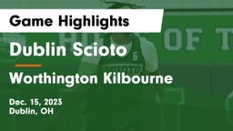 Dublin Scioto  vs Worthington Kilbourne  Game Highlights - Dec. 15, 2023