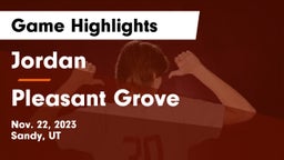 Jordan  vs Pleasant Grove  Game Highlights - Nov. 22, 2023