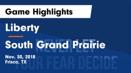 Liberty  vs South Grand Prairie  Game Highlights - Nov. 30, 2018