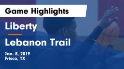 Liberty  vs Lebanon Trail  Game Highlights - Jan. 8, 2019
