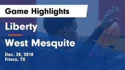 Liberty  vs West Mesquite Game Highlights - Dec. 28, 2018
