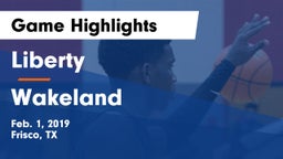 Liberty  vs Wakeland  Game Highlights - Feb. 1, 2019