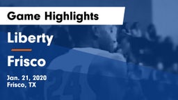 Liberty  vs Frisco  Game Highlights - Jan. 21, 2020