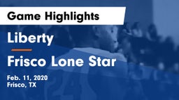 Liberty  vs Frisco Lone Star  Game Highlights - Feb. 11, 2020