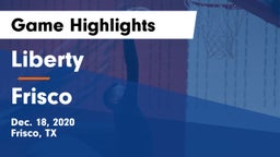 Liberty  vs Frisco  Game Highlights - Dec. 18, 2020