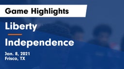 Liberty  vs Independence Game Highlights - Jan. 8, 2021