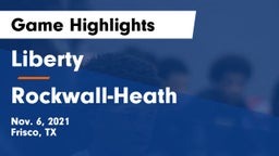 Liberty  vs Rockwall-Heath  Game Highlights - Nov. 6, 2021