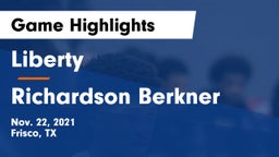Liberty  vs Richardson Berkner Game Highlights - Nov. 22, 2021