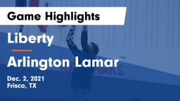 Liberty  vs Arlington Lamar Game Highlights - Dec. 2, 2021