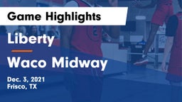 Liberty  vs Waco Midway Game Highlights - Dec. 3, 2021