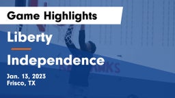 Liberty  vs Independence  Game Highlights - Jan. 13, 2023