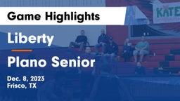 Liberty  vs Plano Senior  Game Highlights - Dec. 8, 2023