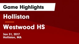 Holliston  vs Westwood HS Game Highlights - Jan 31, 2017