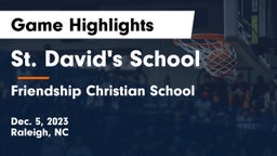 St. David's School vs Friendship Christian School Game Highlights - Dec. 5, 2023