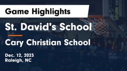 St. David's School vs Cary Christian School Game Highlights - Dec. 12, 2023