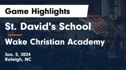 St. David's School vs Wake Christian Academy  Game Highlights - Jan. 5, 2024