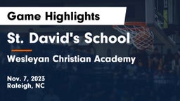 St. David's School vs Wesleyan Christian Academy Game Highlights - Nov. 7, 2023