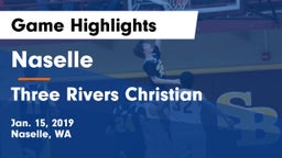 Naselle  vs Three Rivers Christian Game Highlights - Jan. 15, 2019