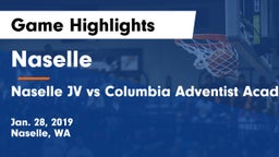 Naselle  vs Naselle JV vs Columbia Adventist Academy Game Highlights - Jan. 28, 2019