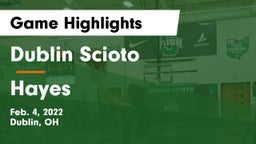 Dublin Scioto  vs Hayes  Game Highlights - Feb. 4, 2022