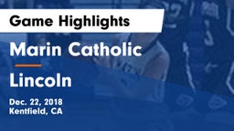 Marin Catholic  vs Lincoln  Game Highlights - Dec. 22, 2018