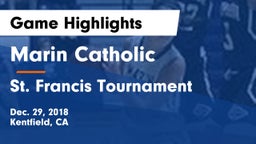 Marin Catholic  vs St. Francis Tournament Game Highlights - Dec. 29, 2018