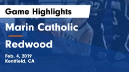 Marin Catholic  vs Redwood Game Highlights - Feb. 4, 2019