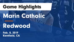 Marin Catholic  vs Redwood Game Highlights - Feb. 8, 2019