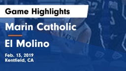 Marin Catholic  vs El Molino Game Highlights - Feb. 13, 2019