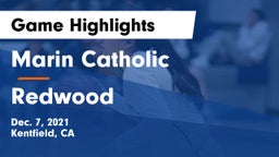 Marin Catholic  vs Redwood Game Highlights - Dec. 7, 2021