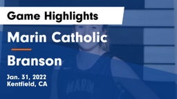 Marin Catholic  vs Branson  Game Highlights - Jan. 31, 2022