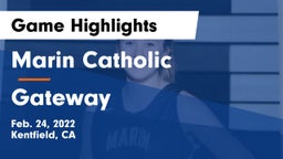Marin Catholic  vs Gateway Game Highlights - Feb. 24, 2022