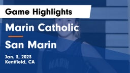 Marin Catholic  vs San Marin  Game Highlights - Jan. 3, 2023