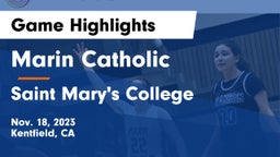 Marin Catholic  vs Saint Mary's College  Game Highlights - Nov. 18, 2023