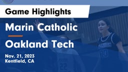 Marin Catholic  vs Oakland Tech Game Highlights - Nov. 21, 2023