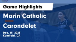 Marin Catholic  vs Carondelet  Game Highlights - Dec. 15, 2023