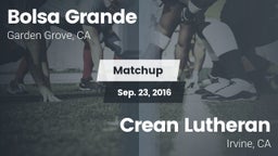 Matchup: Bolsa Grande High vs. Crean Lutheran  2016