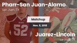 Matchup: PSJA High vs. Juarez-Lincoln  2018