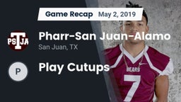 Recap: Pharr-San Juan-Alamo  vs. Play Cutups 2019