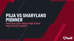 Pharr-San Juan-Alamo football highlights PSJA VS SHARYLAND PIONNER