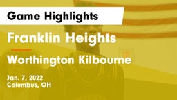 Franklin Heights  vs Worthington Kilbourne  Game Highlights - Jan. 7, 2022