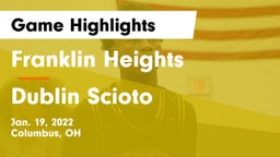 Franklin Heights  vs Dublin Scioto  Game Highlights - Jan. 19, 2022