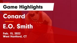 Conard  vs E.O. Smith  Game Highlights - Feb. 15, 2022