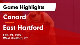 Conard  vs East Hartford Game Highlights - Feb. 24, 2022