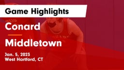 Conard  vs Middletown  Game Highlights - Jan. 5, 2023