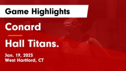 Conard  vs Hall Titans.  Game Highlights - Jan. 19, 2023