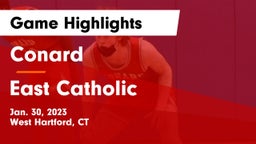 Conard  vs East Catholic Game Highlights - Jan. 30, 2023