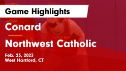Conard  vs Northwest Catholic  Game Highlights - Feb. 23, 2023
