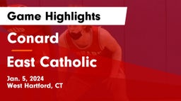 Conard  vs East Catholic  Game Highlights - Jan. 5, 2024